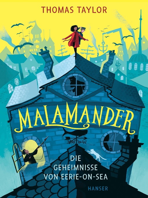Title details for Malamander--Die Geheimnisse von Eerie-on-Sea by Thomas Taylor - Available